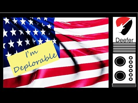 I’m Deplorable