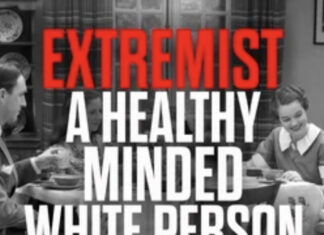 EXTREMIST: A Healthy Minded White Person