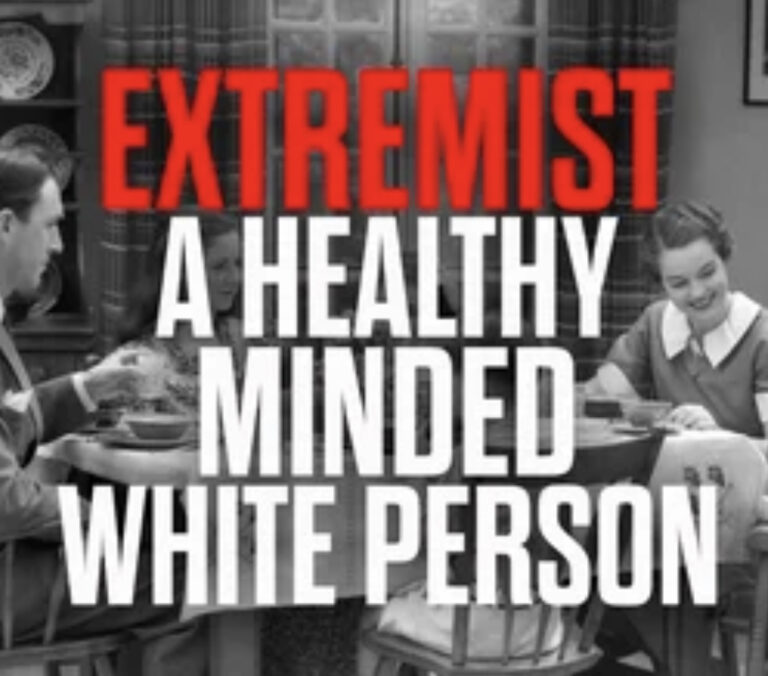 EXTREMIST: A Healthy Minded White Person